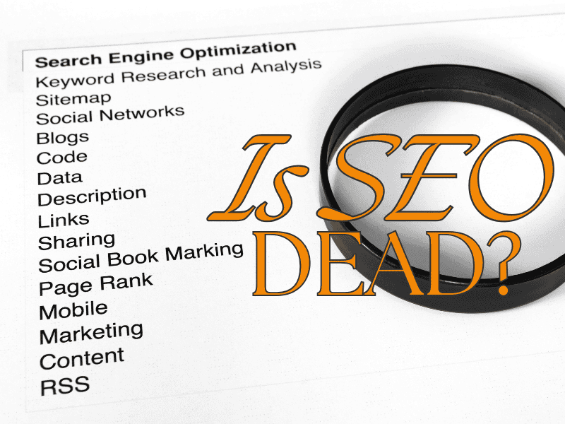 is seo dead?
